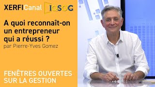 A quoi reconnaîton un entrepreneur qui a réussi  PierreYves Gomez [upl. by Astra]