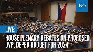 LIVE House plenary debates on proposed OVP DepEd budget for 2024 [upl. by Lemrahs]