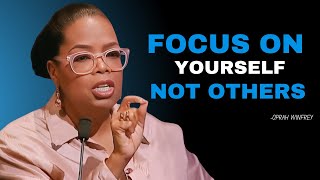 quotFocus on Yourself Not Othersquot Motivation Speech By Oprah Winfrey [upl. by Aral]