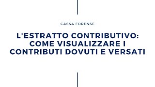 Lestratto contributivo come visualizzare i contributi dovuti e versati [upl. by Phillips796]