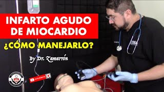 INFARTO AGUDO DE MIOCARDIO EN URGENCIAS ¿Cómo manejarlo  Dr Eder Zamarrón [upl. by Mikes]