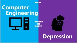 What Computer Engineering Taught Me About Depression [upl. by Naryt513]