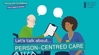 Lets talk about personcentred care  Caring with Confidence The Code in Action  NMC [upl. by Atinniuq]