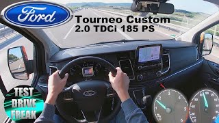 2020 Ford Tourneo Custom Titanium 20 TDCi 185 PS TOP SPEED AUTOBAHN DRIVE POV [upl. by Landan]