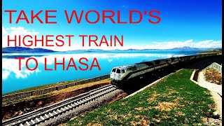 Tibet Train Why and How to Take Worlds Highest Train to Lhasa [upl. by Odin167]