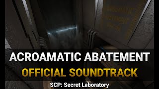 Acroamatic Abatement  SCP Secret Laboratory OST Vol 2 [upl. by Hector]