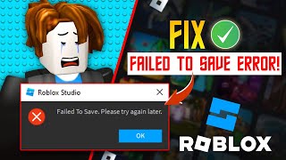 How to Fix Roblox Studio Failed to Save Error on PC  Saving Error in Roblox Studio [upl. by Erodasi242]