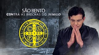 São Bento  Contra as Brechas do Inimigo  Padre Reginaldo Manzotti [upl. by Thain]