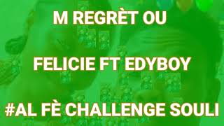 M Regret ou  Felicie Ft Edyboy  coming soon [upl. by Nirred]