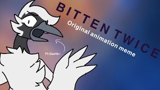 Bitten Twice  Orginal Animation meme [upl. by Cleon453]