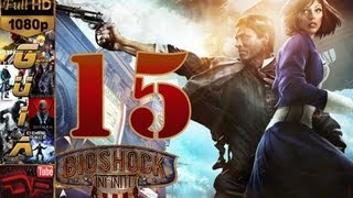 BioShock Infinite Gameplay Walkthrough Español  Parte 15 Hacia la Casa de Comstock [upl. by Anaerdna38]