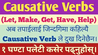 What is causative verb with examples  LET  MAKE GET HAVE HELP  Full Concept in Nepali [upl. by Wade]