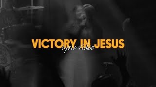 Victory in Jesus  Official Lyric Video [upl. by Feinstein713]