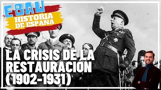 LA CRISIS DE LA RESTAURACIÓN 19021931  Historia de España 🇪🇸 [upl. by Yelahs]