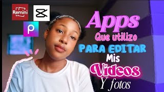 APLICACIONES QUE UTILIZO PARA EDITAR MIS FOTOS Y VIDEOS apps para editar tus videos [upl. by Touber182]