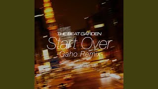 Start Over Gaho Remix [upl. by Ainomar]