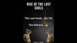 The Lost SoulsEp 20 The witness OgundareTimilehinSamuel [upl. by Avehstab167]