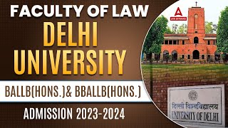 Delhi University Admission 2023  24  BA LLB  Hons  amp BBA LLB  Hons   Faculty of Law [upl. by Kaazi]