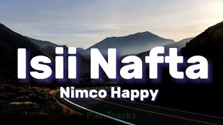 Nimco Happy  Isii Nafta Love You More Than My Life LYRICS [upl. by Northey]