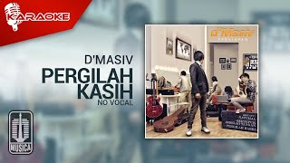 DMASIV  Pergilah Kasih Official Karaoke Video  No Vocal  Female Version [upl. by Nimesay]