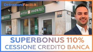 Superbonus 110 cessione del credito banca e finanziamento [upl. by Pratt]