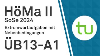 Extremwertaufgaben mit Nebenbedingungen  TU Dortmund Höhere Mathematik II BCIBWMLW [upl. by Russell385]