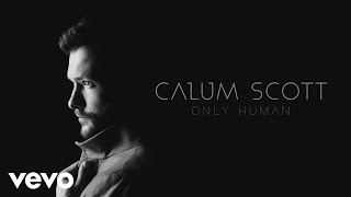 Calum Scott  Come Back Home Audio [upl. by Eicyak]