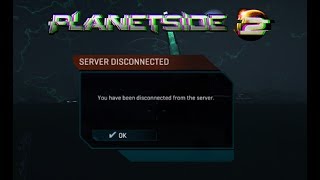 Planetside 2 Disconnected [upl. by Ynnatirb17]