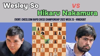 Wesley So vs Hikaru Nakamura – Chesscom Rapid Chess Championship 2022 Week 25 Knockout [upl. by Palocz]