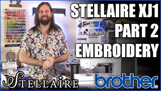 Brother Stellaire XJ1 Review Part 2  Embroidery  Tock Custom [upl. by Rheims]