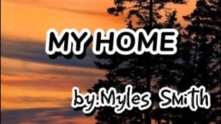 My Home by Myles Smith [upl. by Delinda915]