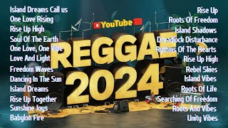 REGGAE SONG 2024  NEW REGGAE MUSIC 2024  RELAXING ROAD TRIP REGGAE SONGS [upl. by Nnairrek]