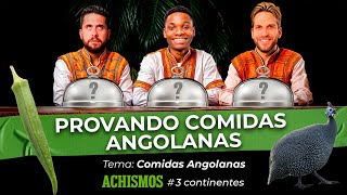 PROVANDO E DANDO NOTAS PRA COMIDAS DA ANGOLA  3CONTINENTES 38 [upl. by Atinehs]