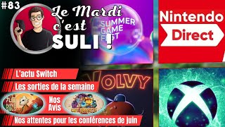 ✨Lactu Switch de la semaine 🎮 Nos attentes pour le quotNon E3quot  Le Mardi cest Suli 83 [upl. by Vtarj]