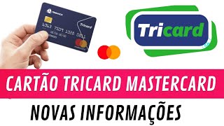 NOVAS INFORMAÇÕES  CARTÃO DE CRÉDITO TRICARD MASTERCARD TRICONTA  ANUIDADE  LOJA  Confira [upl. by Larimer]