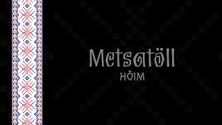 Metsatöll Hõim [upl. by Yeroc350]