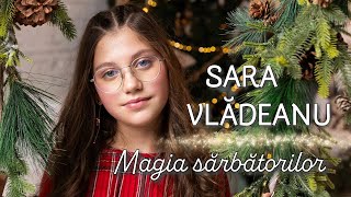 Sara Vlǎdeanu  Magia Sarbatorilor Elena Gheorghe🎄 [upl. by Joachim]