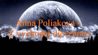 Anna Poliakova  Z vychodnej dievcence [upl. by Kisung]