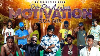 2024 Dancehall Motivation Miix  upliftment culture mix Deh Pan A Wave 450 Masicka Chronic Law [upl. by Niltiac]