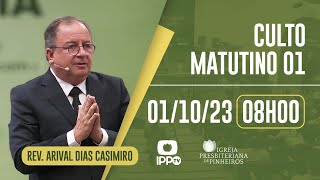 CULTO MATUTINO  08H  Rev Arival Dias Casimiro  Igreja Presbiteriana de Pinheiros  IPPTV [upl. by Ednyl295]