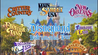 Disneyland  The ULTIMATE Instrumental Tour [upl. by Lletram586]