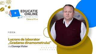 Fizica clasa a VIIa Lucrare de laborator „Gradarea dinamometrului” [upl. by Anoli]