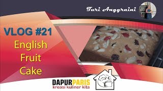 Vlog 21 Resep English Fruit Cake [upl. by Aidnic978]