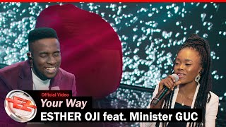 Esther Oji feat Minister GUC  Your Way Official Music Video [upl. by Chauncey]