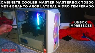 Gabinete Cooler Master MasterBox TD500 Mesh Branco ARGB Lateral Vidro Temperado UnboxImpressões [upl. by Hestia]