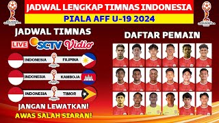 BERUBAH SIARAN Inilah Jadwal Timnas Indonesia U 19 di Piala AFF U 19 2024 [upl. by Amble174]