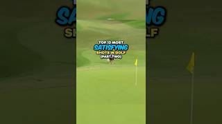 Top 12 Most Satisfying Shots in Golf  Part 2 [upl. by Cyrus]