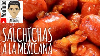 Deliciosas Salchichas a la Mexicana con chipotle [upl. by Ecienaj151]