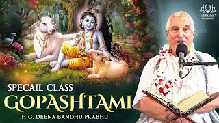 HG Deenabandhu Prabhu  Gopaashtami Special class  09112024 [upl. by Ecnerrot]