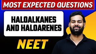 HALOALKANES AND HALOARENES  Most Expected Questions in 1 Shot  NEET [upl. by Mide]